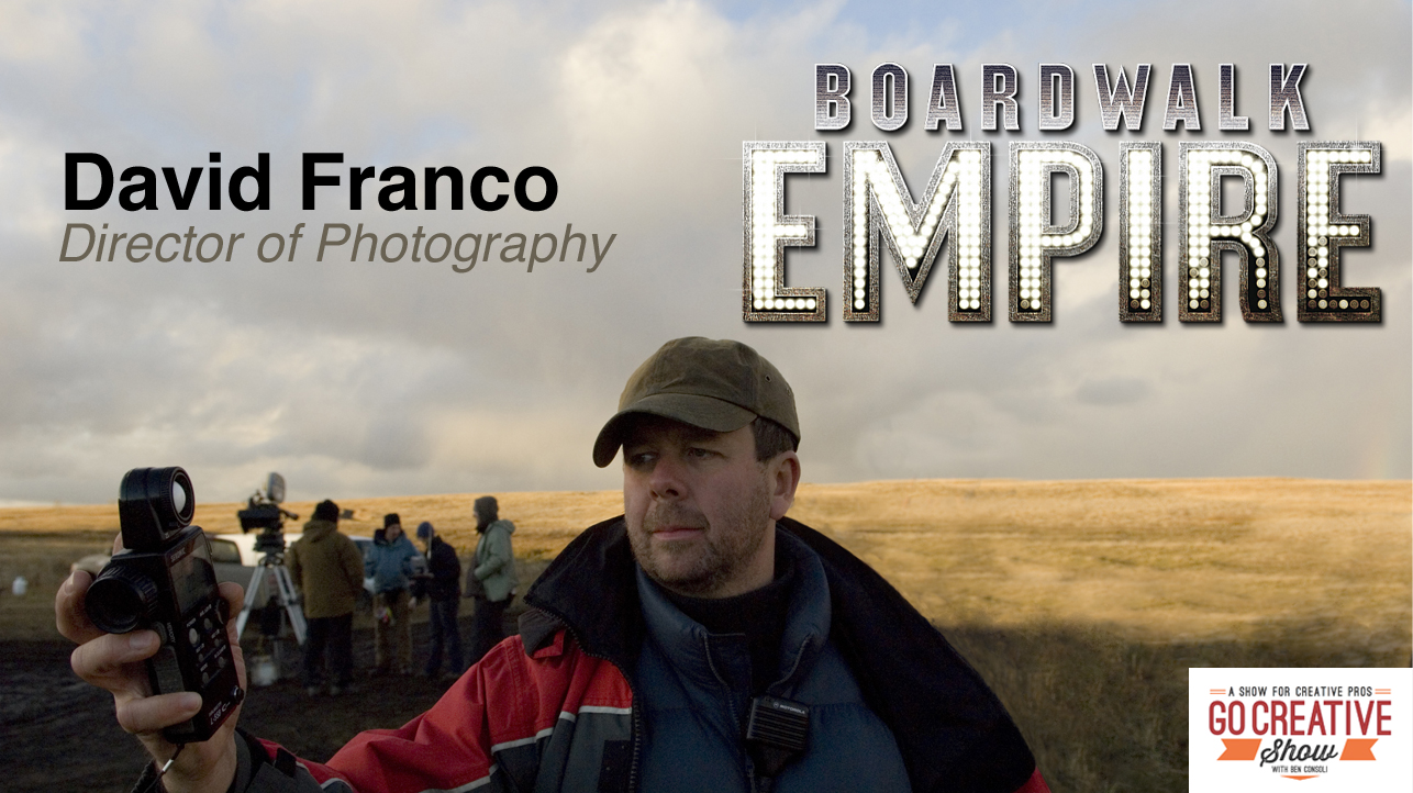 Boardwalk Inspire (With David Franco, DP of Boardwalk Empire)