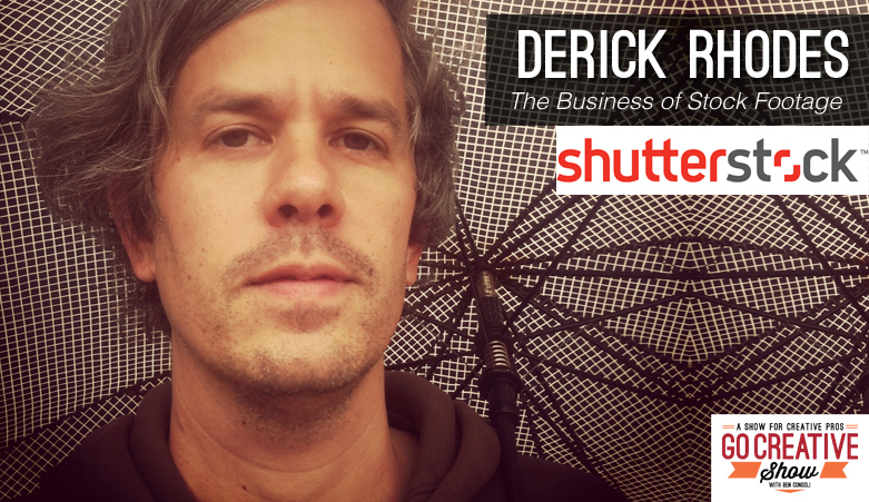 The Business of Stock Footage with Derick Rhodes from Shutterstock