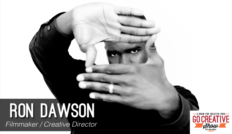 Ron Dawson Filmmaker on Go Creative Show