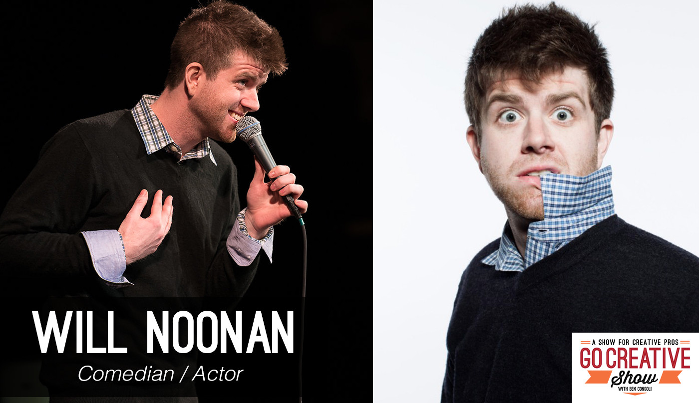 comedian will noonan on go creative show podcast