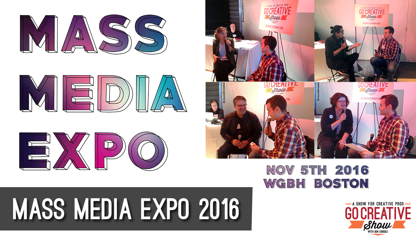 Go Creative Show at Mass Media Expo 2016 with host Ben Consoli