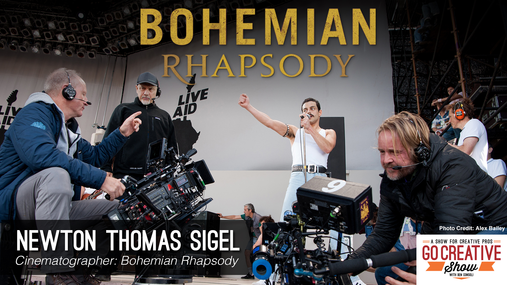 Newton Thomas Sigel on the Cinematography of Bohemian Rhapsody