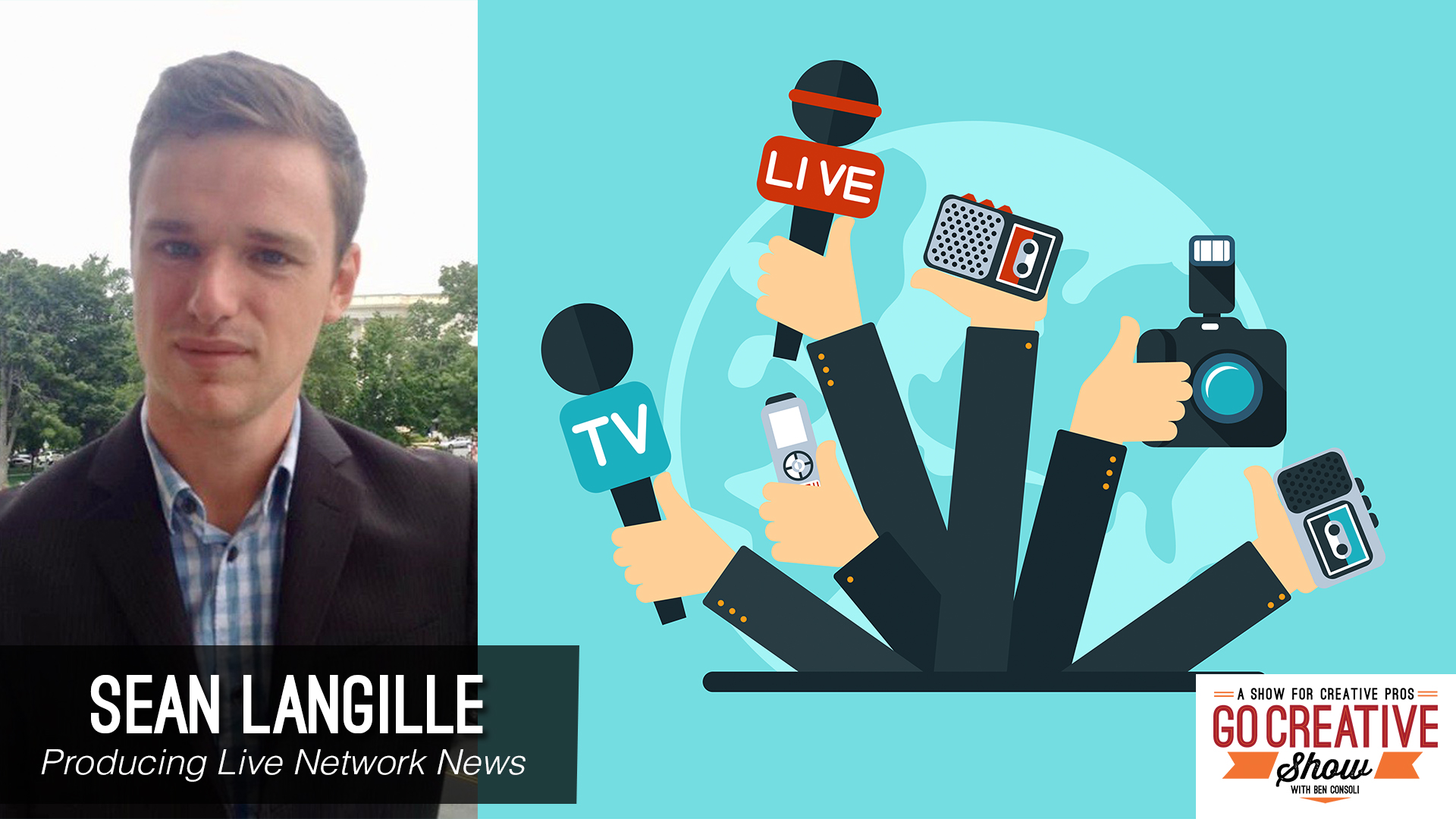 Sean Langille Fox News producers on Go Creative Show with Ben Consoli