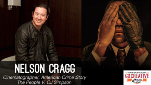 Nelson Cragg, Cinematographer of The People V OJ Simpson